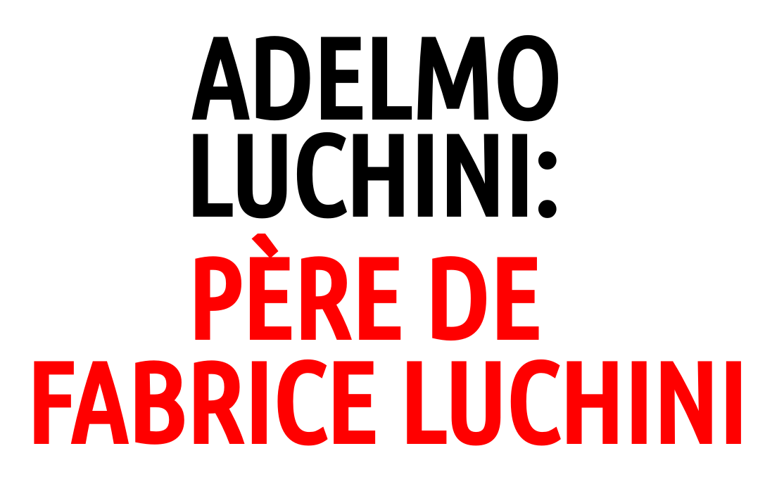 Adelmo Luchini: qui fut le père de Fabrice Luchini ?